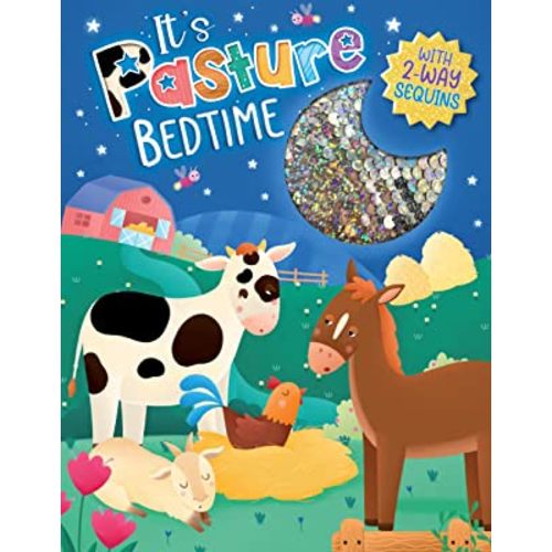 It's Pasture Bedtime - Children's Touch and Feel Storybook with 2-Way Sequins - Sensory Board Book