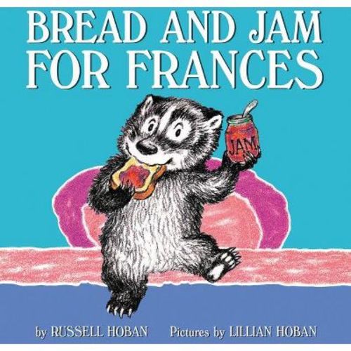 Bread and Jam for Frances - by Russell Hoban (Paperback)