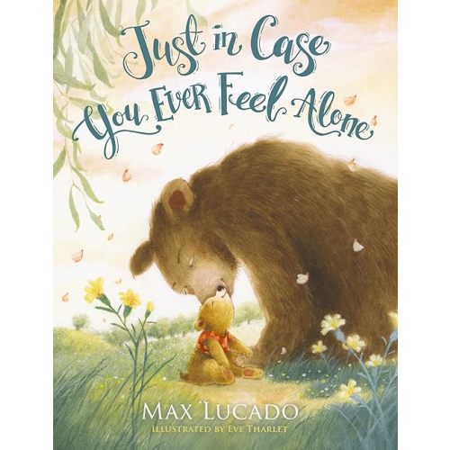 Just in Case You Ever Feel Alone Hardcover – Picture Book, February 27, 2024