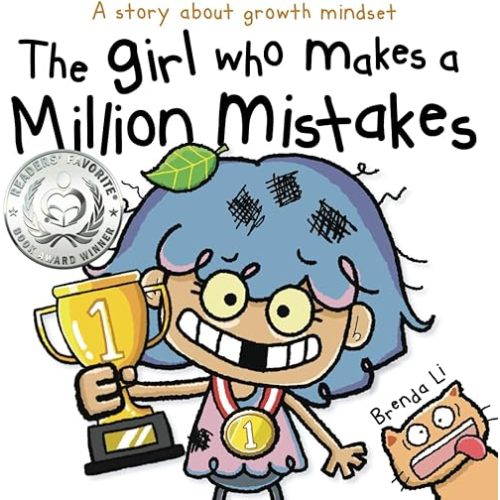 The Girl Who Makes a Million Mistakes: A Growth Mindset Book for Kids to Boost Confidence, Self-Esteem and Resilience (A Million Mistakes Series) Paperback – October 17, 2023