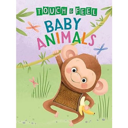 Baby Animals: A Touch and Feel Book - Children's Board Book - Educational