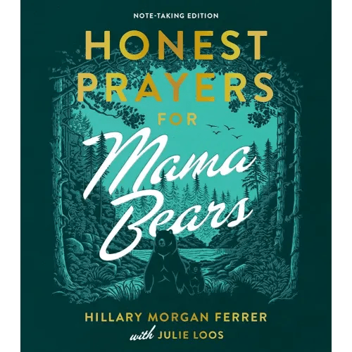 Honest Prayers for Mama Bears Note-Taking Edition