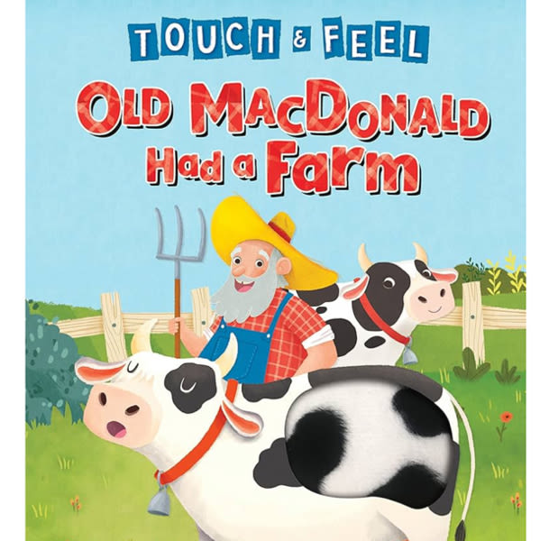 Old MacDonald Had a Farm - Touch and Feel Storybook - Children's Board Book - Novelty Book (Touch & Feel Sensory Board Books for Baby & Toddler Time)