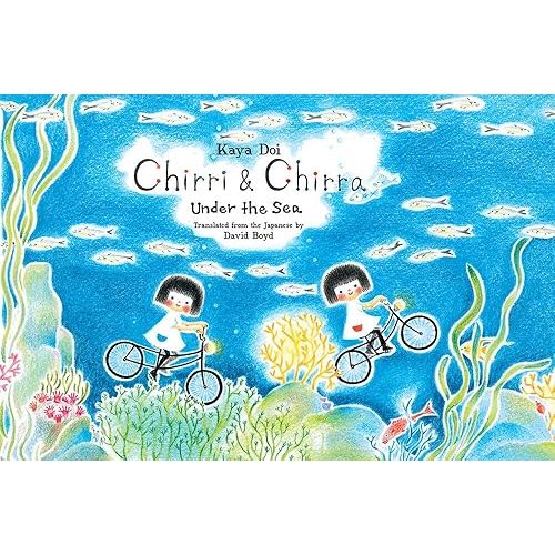 Chirri & Chirra, Under the Sea (Volume 6) (Chirri & Chirra, 6) Hardcover – Picture Book, May 12, 2020