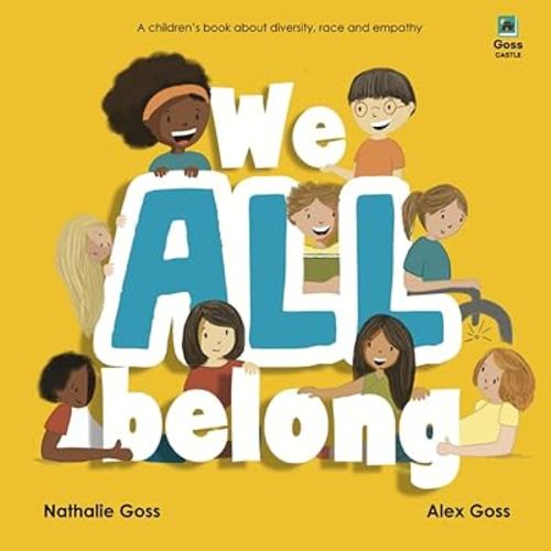 We All Belong: A Children's Book About Diversity, Race and Empathy