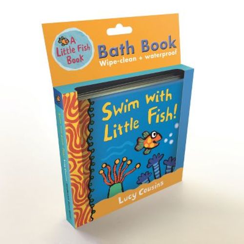 Swim with Little Fish!: Bath Book - by Lucy Cousins
