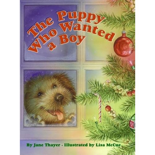 The Puppy Who Wanted a Boy: A Christmas Holiday Book for Kids