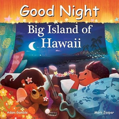 Good Night Big Island of Hawaii (Good Night Our World)