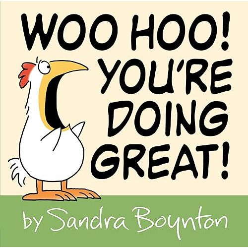 Woo Hoo! You're Doing Great! Hardcover – Picture Book, April 4, 2023