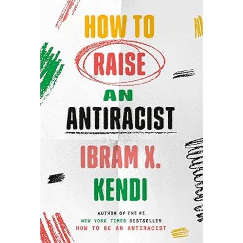 How to Raise an Antiracist