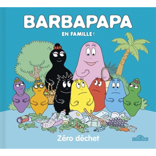 Barbapapa en famille !. Zéro déchet