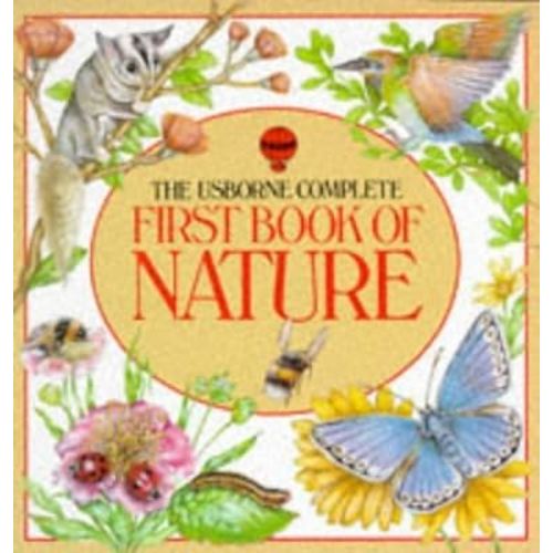 Usborne Complete First Book of Nature (First Nature)
