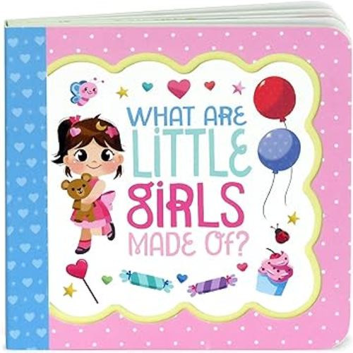 What Are Little Girls Made Of: Little Bird Greetings, Greeting Card Board Book with Personalization Flap, Gifts for Birthday, Baby Showers and More