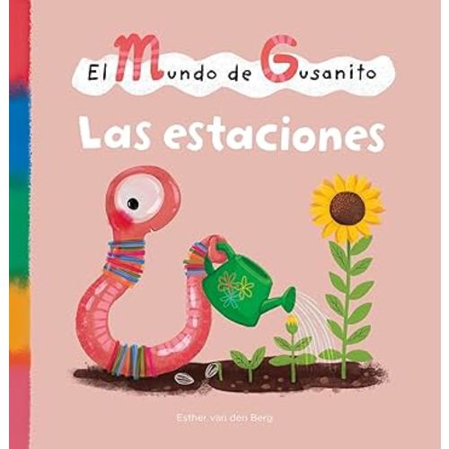 El mundo de Gusanito. Las estaciones (World of Worm) (Spanish Edition)