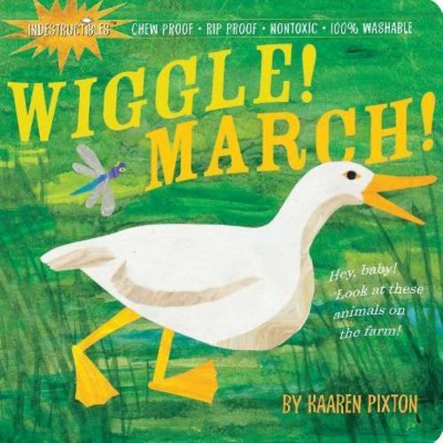 Indestructibles Wiggle! March! - By Kaaren Pixton (paperback)
