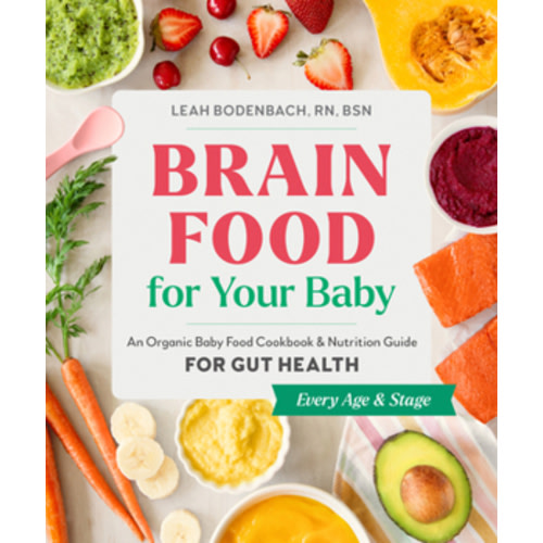 Brain Food for Your Baby: An Organic... book