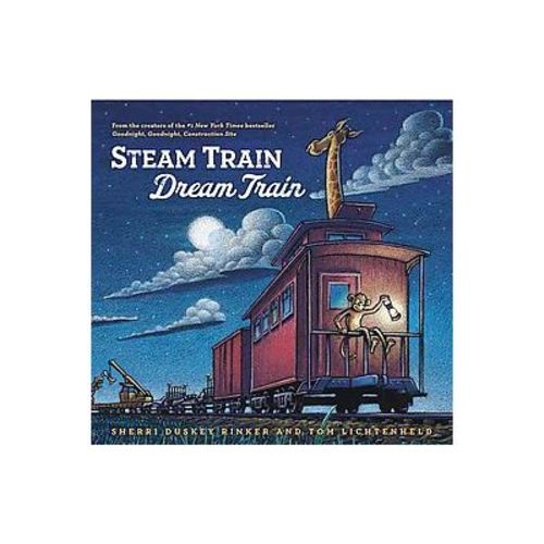 Steam Train, Dream Train (hardcover) By Sherri Duskey Rinker