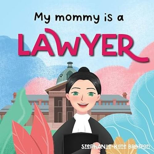My Mommy is a Lawyer (Mummy's Work)