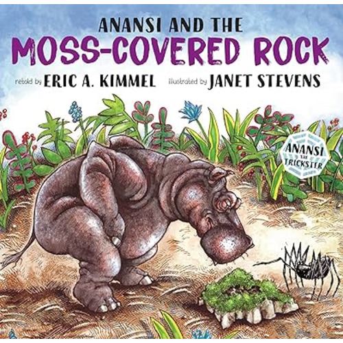 Anansi and the Moss-Covered Rock (Anansi the Trickster)