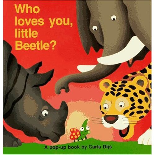 Who Loves You, Little Beetle?: A Pop-Up Book (Flap Bks)