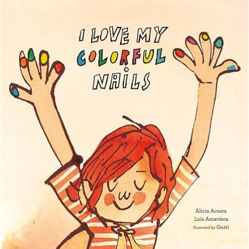 I Love My Colorful Nails (Egalité) Hardcover – Picture Book, April 2, 2019