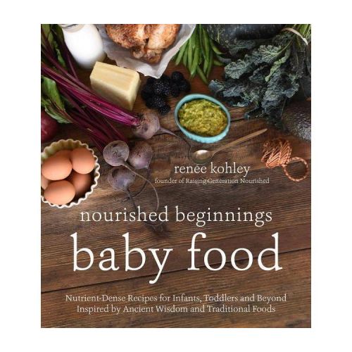 Nourished Beginnings Baby Food - by Renee Kohley (Paperback)