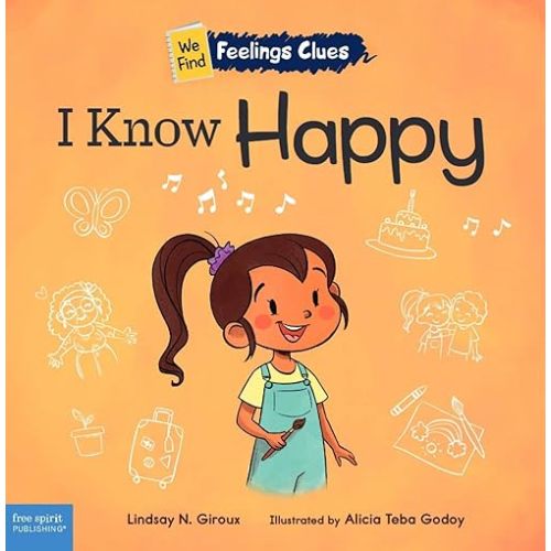 I Know Happy: A book about feeling happy, excited, and proud (We Find Feelings Clues) Paperback – February 20, 2024