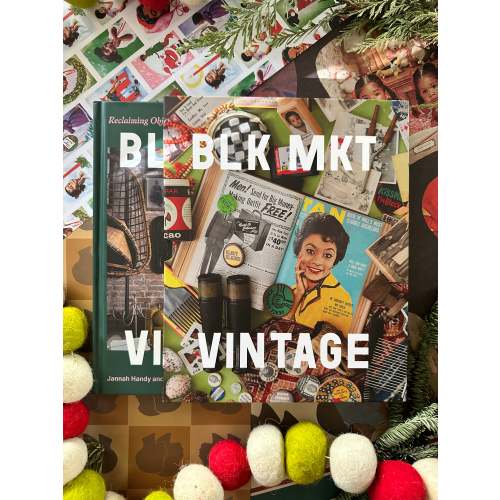 Limited Edition Hardcover "BLK MKT Vintage: Reclaiming Objects and Curiosities That Tell Black Stories" in Custom Slipcase