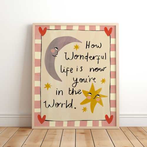 How Wonderful Life Is Now You're In The World Print, Colorful Hand Drawn, Above Bed Decor, Boho Kids, Wall Art, New Baby Gift, Girl Nursery