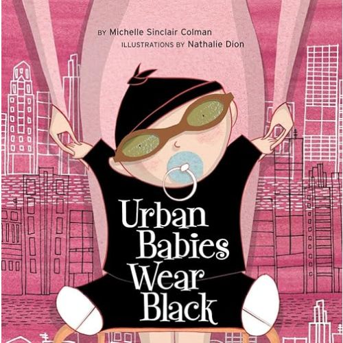 Urban Babies Wear Black (An Urban Babies Wear Black Book)
