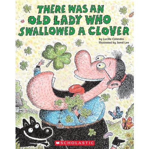 There Was an Old Lady Who Swallowed a Clover! Paperback – Illustrated, January 1, 2012