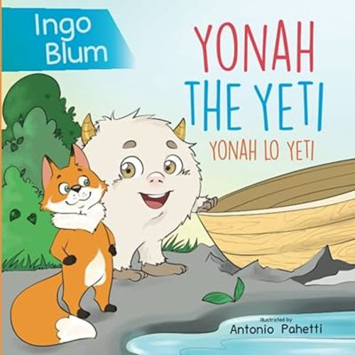 Yonah The Yeti - Yonah lo yeti: Bilingual Children's Picture Book in English-Italian Incl. Coloring Pics (Kids Learn Italian)