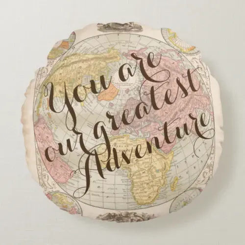 You are our greatest adventure nursery baby room round pillow | Zazzle