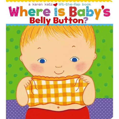 Where Is Baby's Belly Button? A Lift-the-Flap Book