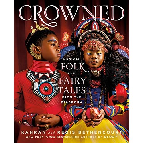 CROWNED: Magical Folk and Fairy Tales from the Diaspora