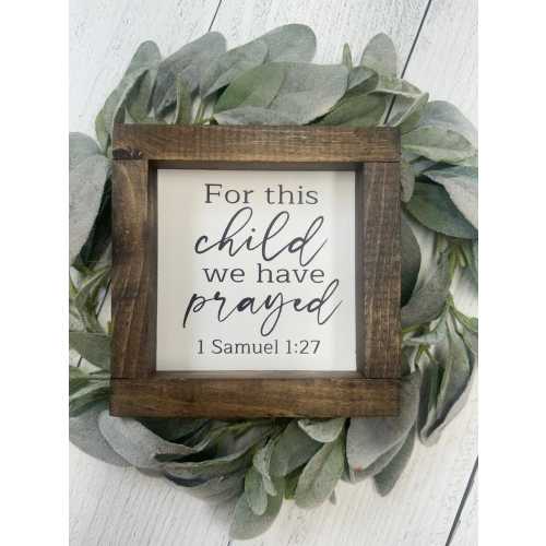 For This Child We Have Prayed Farmhouse Wooden Sign - Baby Gift - Nursery Decor - 1 Samuel