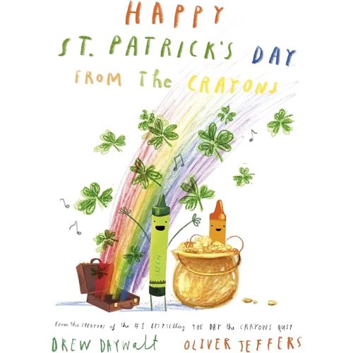 Happy St. Patrick's Day from the Crayons Hardcover – Picture Book, January 2, 2024