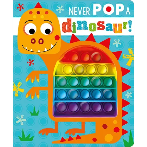 Never Pop A Dinosaur!