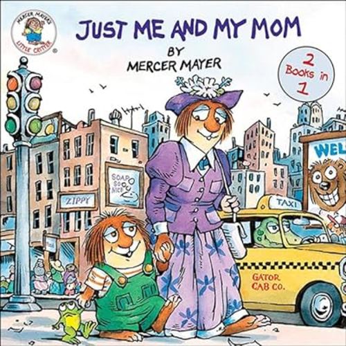Just Me and My Mom / Just Me and My Dad (Mercer Mayer's Little Critter (Paperback))