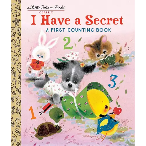 I Have a Secret: A First Counting Book (Little Golden Book)