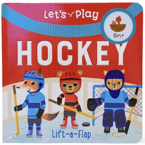 Let's Play Hockey! A Lift-a-Flap Board Book for Babies and Toddlers, Ages 1-4