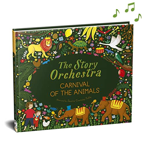 The Story Orchestra: Carnival of the Animals: Press the note to hear Saint-Saëns' music (Volume 5) (The Story Orchestra, 5)