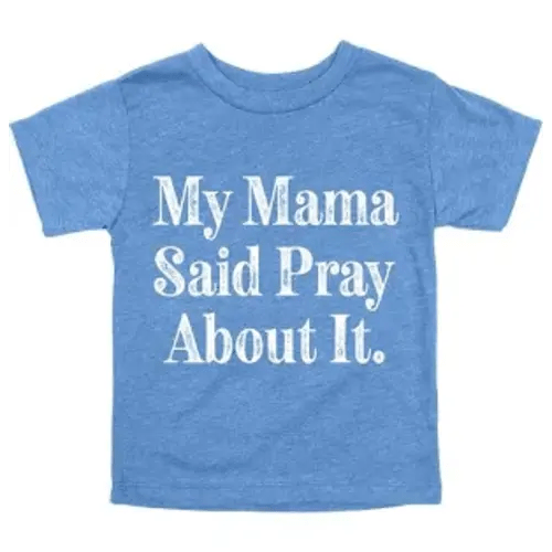mama said pray about it tee shirt kids - Google Search