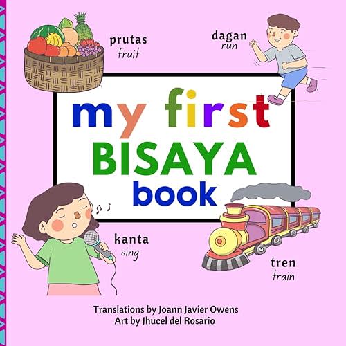 My First Bisaya Book (My First Books - Philippine Language and Dialects) Paperback – Large Print, December 6, 2021