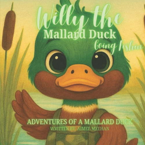 Willy the Mallard Duck: Going Fishin', (Paperback)
