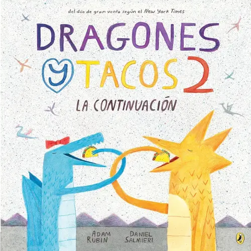 Dragones y tacos 2: La continuación (Dragones y Tacos / Dragons Love Tacos, 2) (Spanish Edition)