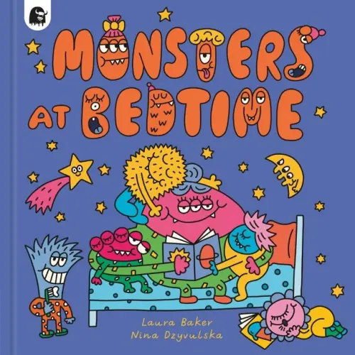 Monsters at Bedtime a book by Laura Baker and Nina Dzyvulska - Bookshop.org US