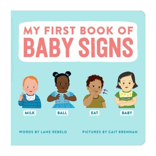 My First Book of Baby Signs - by Lane Rebelo (Board Book)