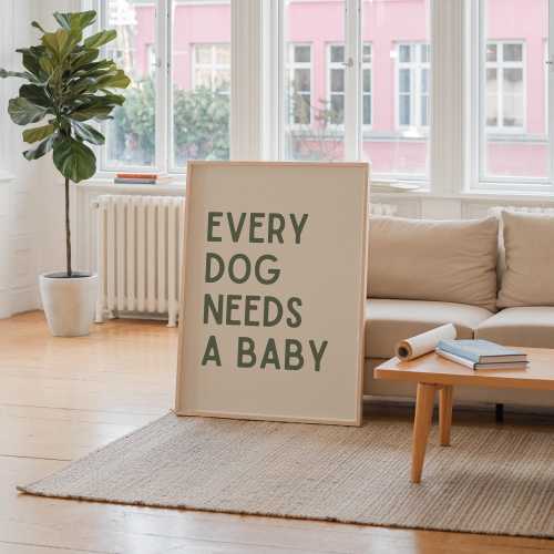 Every Dog Needs A Baby, Baby Announcement, Pregnancy Announcement, Dog and Baby Poster, Baby Reveal Poster, Printed Unframed Poster
