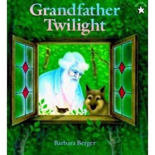Grandfather Twilight - (Paperstar Book) by Barbara Helen Berger (Paperback)